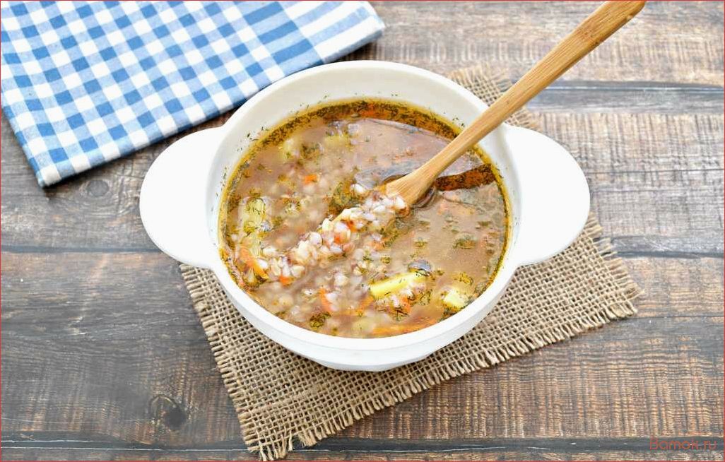 (гречневый, классический, рецепт, вкусного, полезного) Гречневый суп классический — рецепт вкусного и полезного блюда