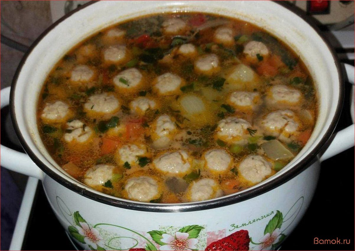 (фрикадельками, согревайка, вкусное, сытное, блюдо) Суп с фрикадельками