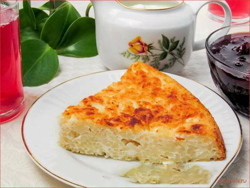 Лапшевник — история, рецепты и секреты приготовления легендарного блюда