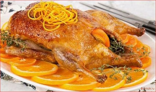 Утка запеченная с апельсинами — рецепт приготовления сочного и ароматного блюда